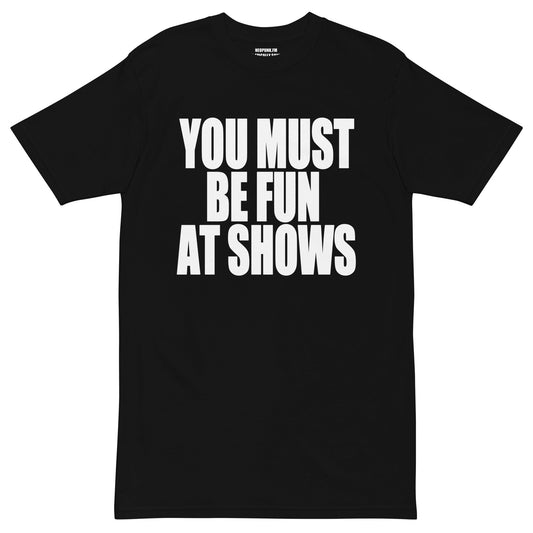 YOU MUST BE FUN AT SHOWS - neopunkfm